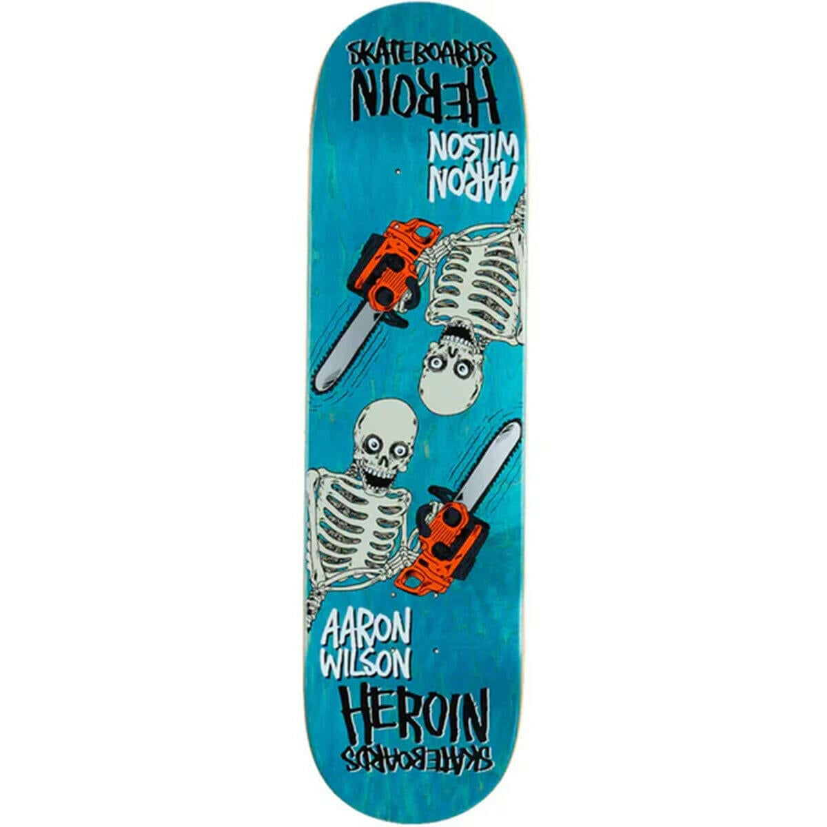 Heroin - Aaron Wilson Chainsaw Skeletons 8.5 Skateboard Deck.