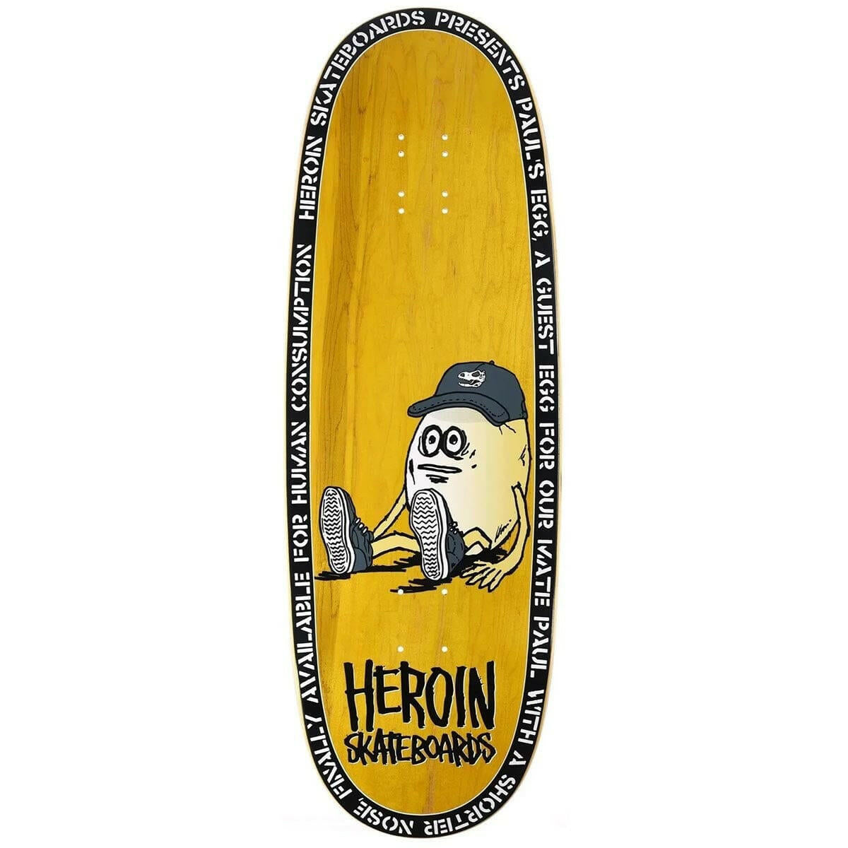 Heroin - Paul's Egg Yellow 10.4 Skateboard Deck.
