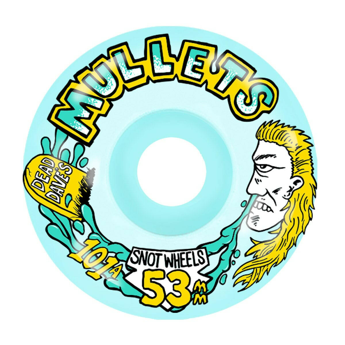 Snot - Dead Dave Mullets Conical 53MM 101A Skateboard Wheels.
