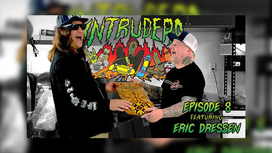 INTRUDERS Ep. 8 Featuring Eric Dressen.