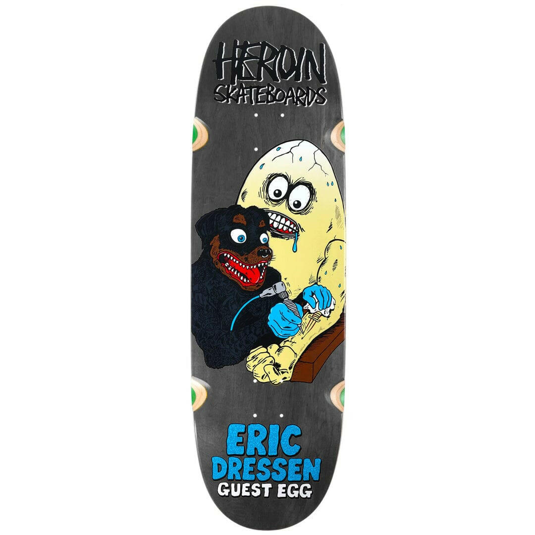 Heroin - Eric Dressen Guest Egg 9.75 Skateboard Deck.