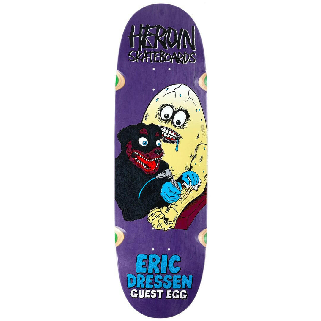 Heroin - Eric Dressen Guest Egg 9.75 Skateboard Deck.