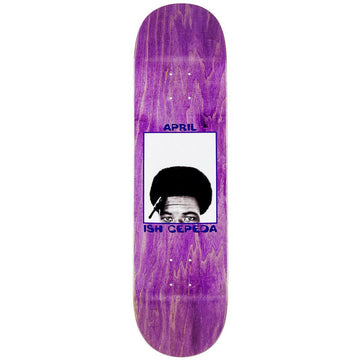 April - Ish Cepeda 2017 8.25 Skateboard Deck.