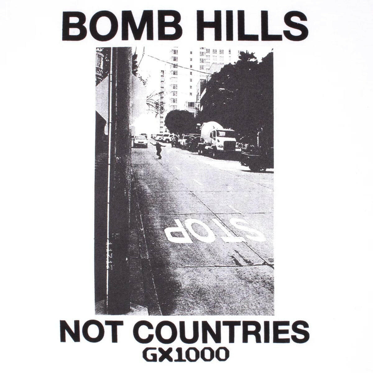 GX1000 - Bomb Hills Not Countries Tee White.