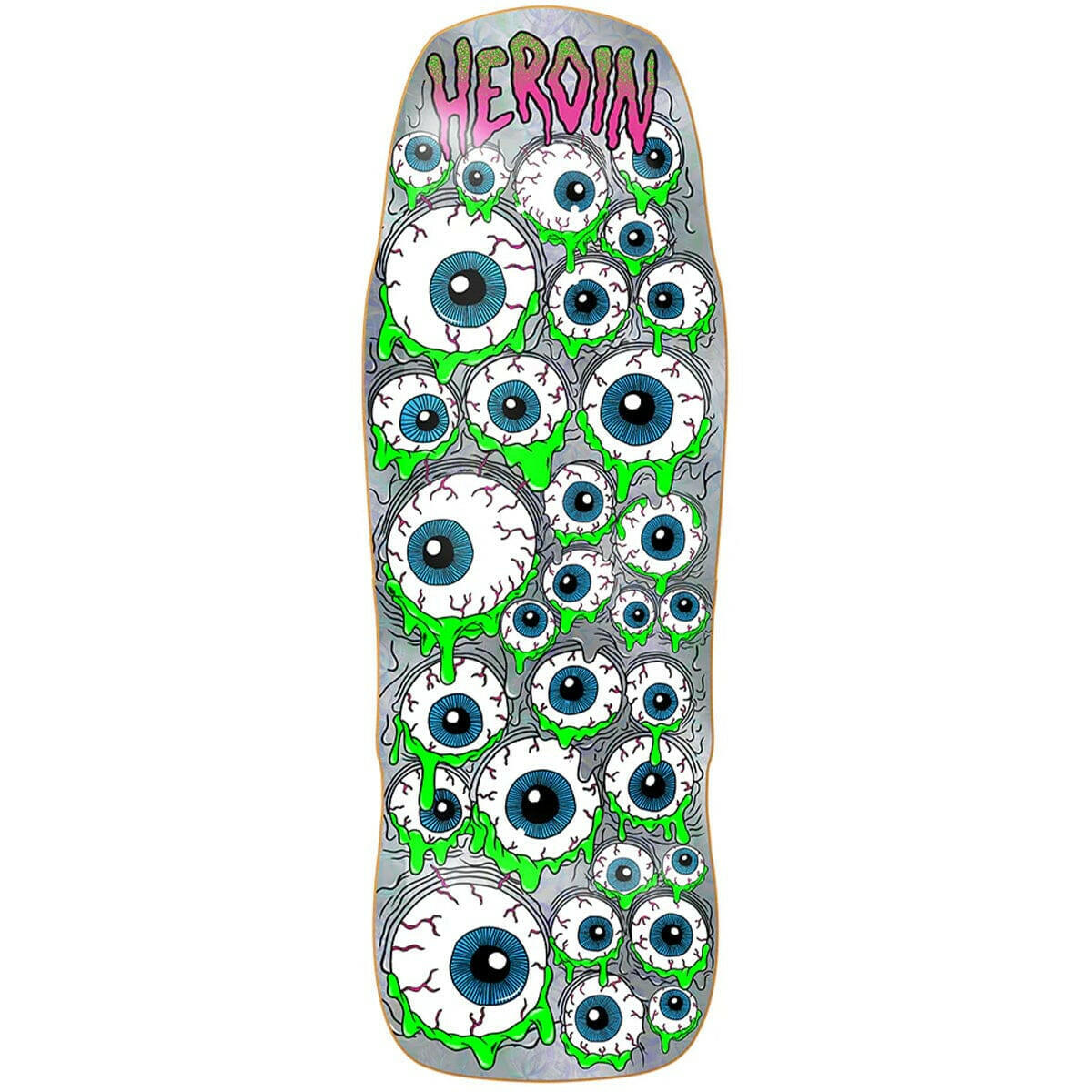 Heroin - Holo Mutant Eyeballer 10.25 Skateboard Deck.