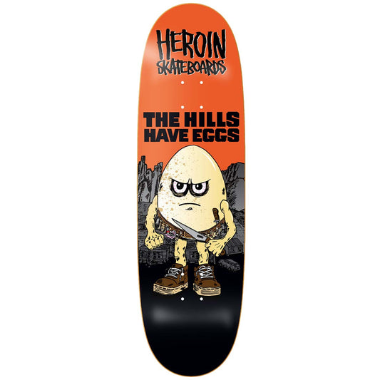 Heroin Hills Have Eggs 9.5 Skateboard Deck