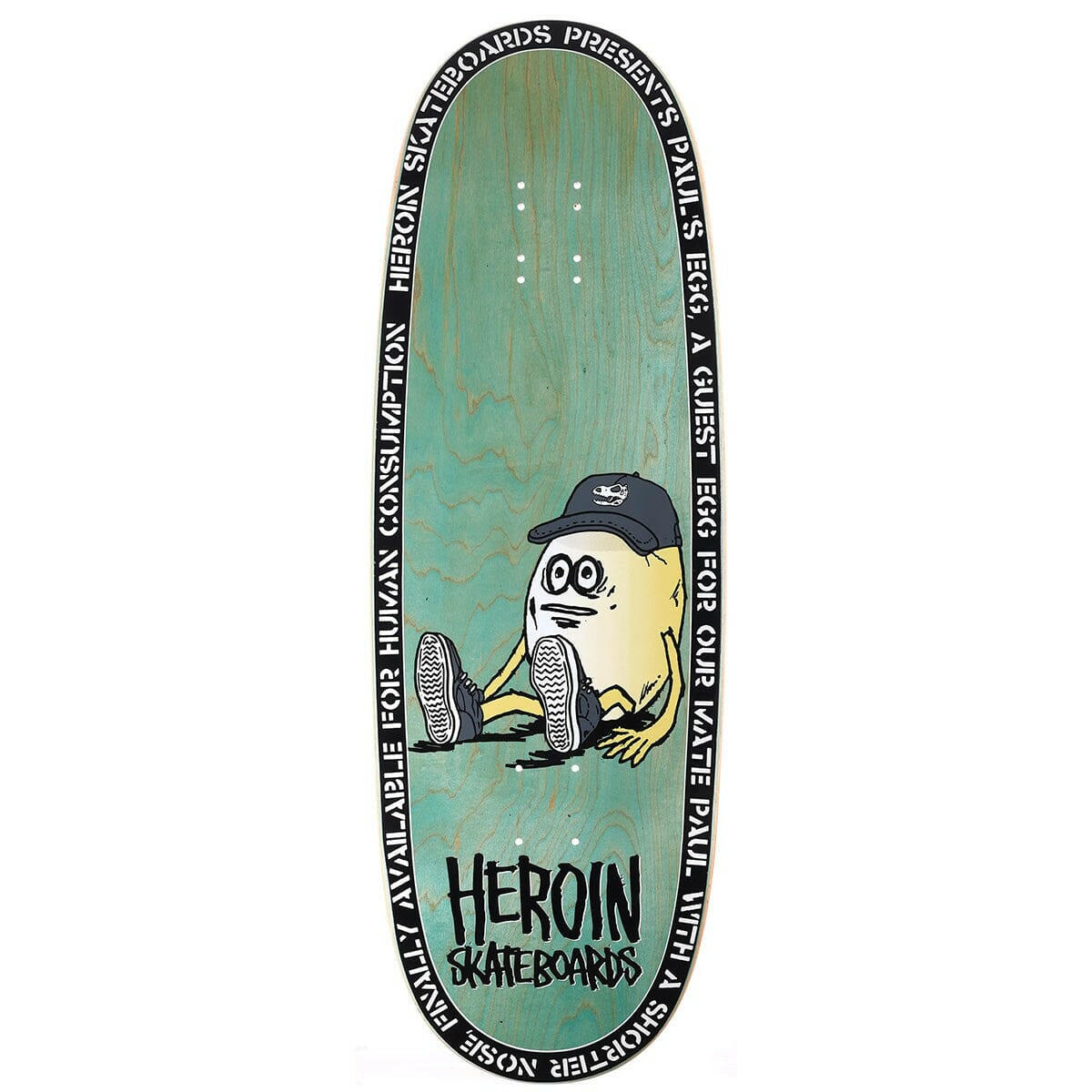 Heroin - Paul's Egg 10.4 Skateboard Deck.