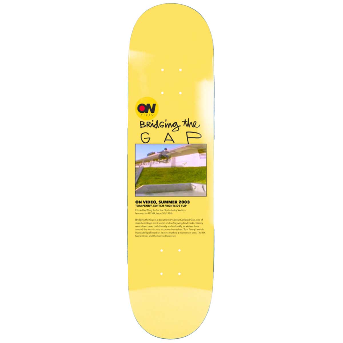 ON Video Bridging The Gap 8.25 Skateboard Deck