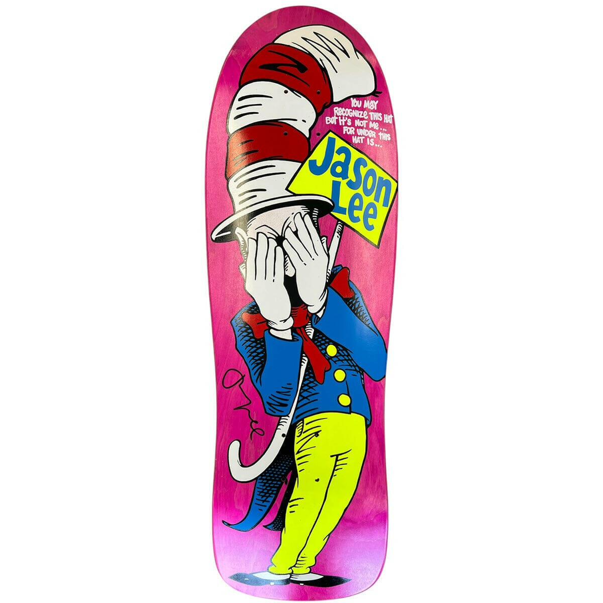 Prime - Jason Lee Cat In The Hat #25/50 9.75 Skateboard Deck.