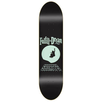 Shortys - Fulfill The Dream Glow 8.125 Skateboard Deck.