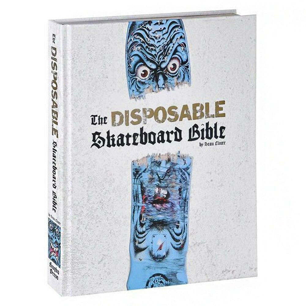 The Disposable Skateboard Bible by Sean Cliver