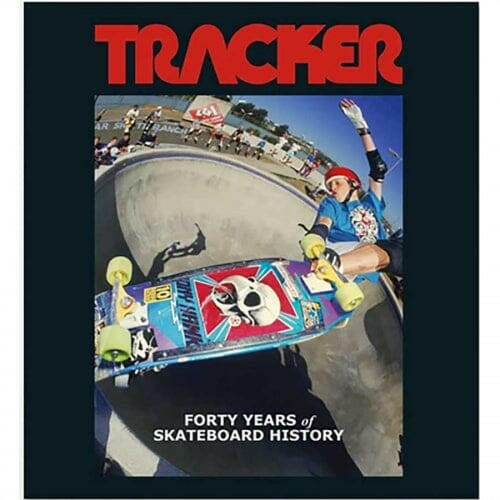 Tracker - 40 Years of Skateboard History.